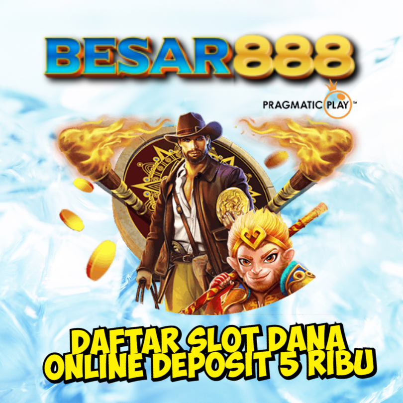 Daftar Slot Dana Online Deposit 5rb