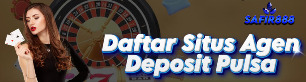 Daftar Situs Agen safir888