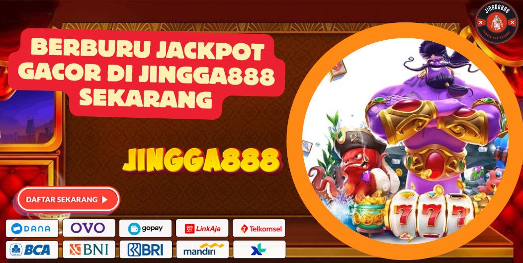 BERBURU JACKPOT GACOR DI JINGGA888 SEKARANG
