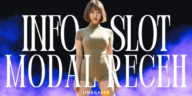 INFO SLOT GACOR MODAL RECEH