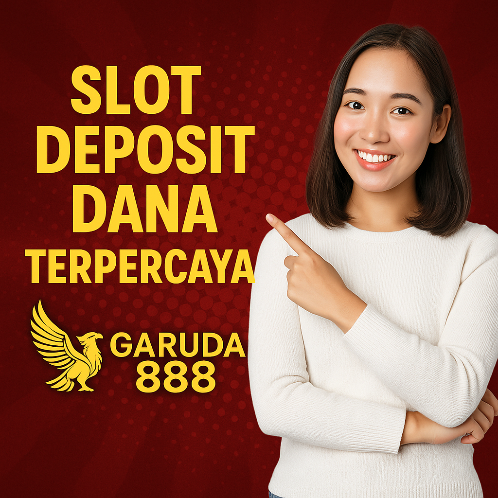 Slot Dana Garuda888